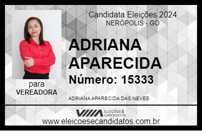 Candidato ADRIANA APARECIDA 2024 - NERÓPOLIS - Eleições