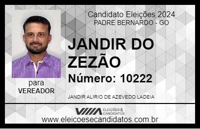 Candidato JANDIR DO ZEZÃO 2024 - PADRE BERNARDO - Eleições