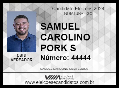 Candidato SAMUEL CAROLINO PORK S 2024 - GOIATUBA - Eleições