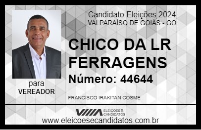 Candidato CHICO DA LR FERRAGENS 2024 - VALPARAÍSO DE GOIÁS - Eleições