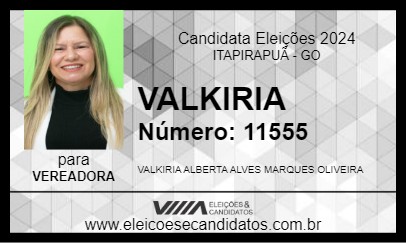 Candidato VALKIRIA 2024 - ITAPIRAPUÃ - Eleições