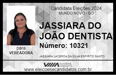 Candidato JASSIARA DO JOÃO DENTISTA 2024 - MUNDO NOVO - Eleições