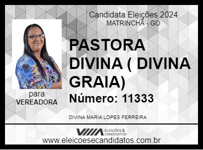 Candidato PASTORA DIVINA ( DIVINA GRAIA) 2024 - MATRINCHÃ - Eleições