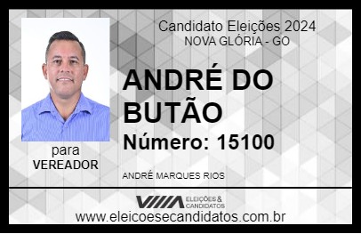 Candidato ANDRÉ DO BUTÃO 2024 - NOVA GLÓRIA - Eleições