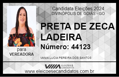 Candidato PRETA DE ZECA LADEIRA 2024 - DIVINÓPOLIS DE GOIÁS - Eleições