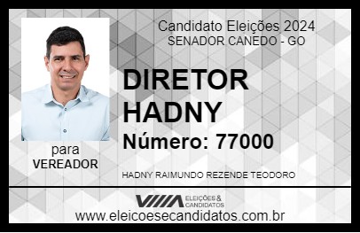 Candidato DIRETOR HADNY  2024 - SENADOR CANEDO - Eleições