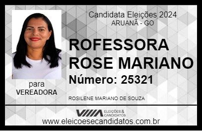 Candidato ROFESSORA ROSE MARIANO 2024 - ARUANÃ - Eleições