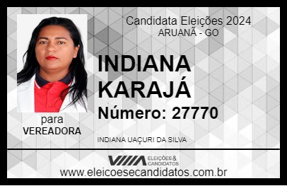 Candidato INDIANA KARAJÁ 2024 - ARUANÃ - Eleições