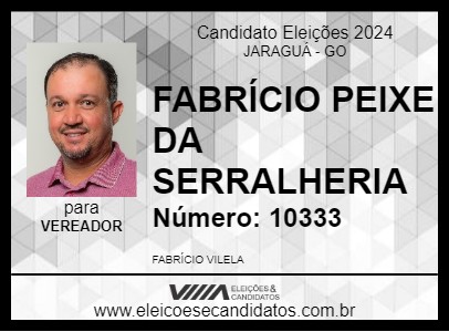 Candidato FABRÍCIO PEIXE DA SERRALHERIA 2024 - JARAGUÁ - Eleições