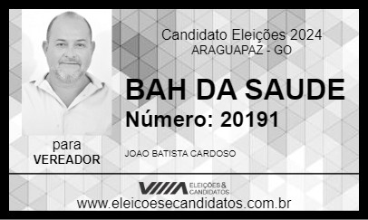 Candidato BAH DA SAUDE 2024 - ARAGUAPAZ - Eleições