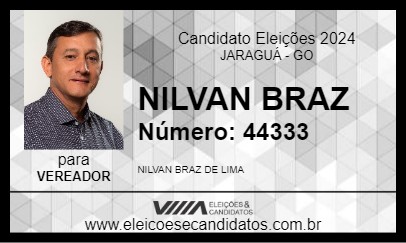 Candidato NILVAN BRAZ 2024 - JARAGUÁ - Eleições