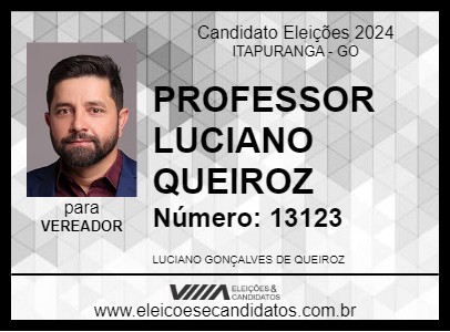 Candidato PROFESSOR LUCIANO QUEIROZ 2024 - ITAPURANGA - Eleições