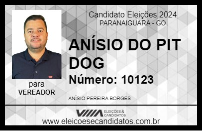 Candidato ANÍSIO DO PIT DOG 2024 - PARANAIGUARA - Eleições