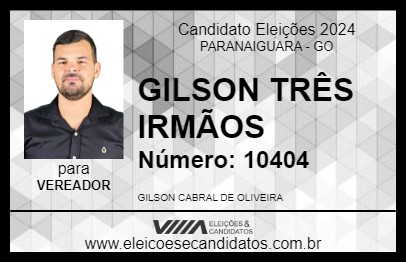 Candidato GILSON TRÊS IRMÃOS 2024 - PARANAIGUARA - Eleições