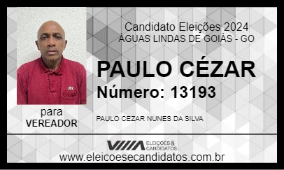 Candidato PAULO CÉZAR 2024 - ÁGUAS LINDAS DE GOIÁS - Eleições