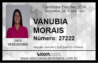 Candidato VANUBIA MORAIS 2024 - TAQUARAL DE GOIÁS - Eleições