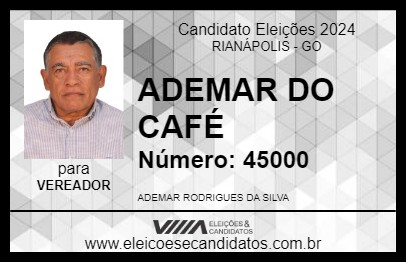 Candidato ADEMAR DO CAFÉ 2024 - RIANÁPOLIS - Eleições