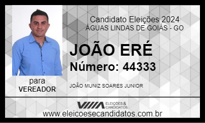 Candidato JOÃO ERÉ 2024 - ÁGUAS LINDAS DE GOIÁS - Eleições