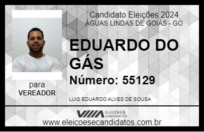 Candidato EDUARDO DO GÁS 2024 - ÁGUAS LINDAS DE GOIÁS - Eleições