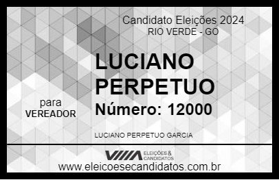 Candidato LUCIANO PERPETUO 2024 - RIO VERDE - Eleições