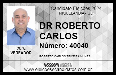 Candidato DR ROBERTO CARLOS 2024 - NIQUELÂNDIA - Eleições