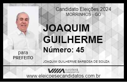 Candidato JOAQUIM GUILHERME 2024 - MORRINHOS - Eleições