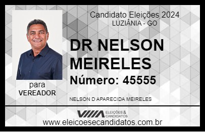 Candidato DR NELSON MEIRELES 2024 - LUZIÂNIA - Eleições