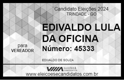 Candidato EDIVALDO LULA DA OFICINA 2024 - TRINDADE - Eleições