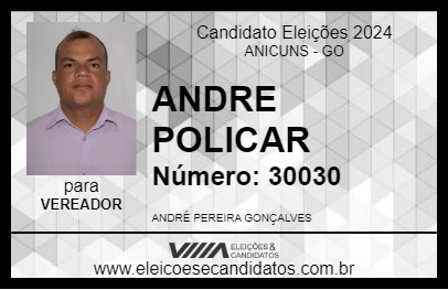 Candidato ANDRE POLICAR 2024 - ANICUNS - Eleições