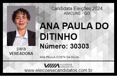 Candidato ANA PAULA DO DITINHO 2024 - ANICUNS - Eleições