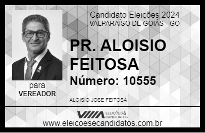 Candidato PR. ALOISIO FEITOSA 2024 - VALPARAÍSO DE GOIÁS - Eleições