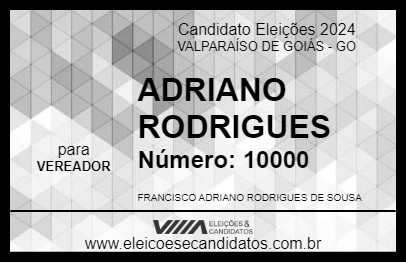 Candidato ADRIANO RODRIGUES 2024 - VALPARAÍSO DE GOIÁS - Eleições