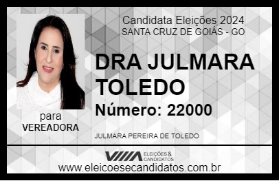 Candidato DRA JULMARA TOLEDO 2024 - SANTA CRUZ DE GOIÁS - Eleições