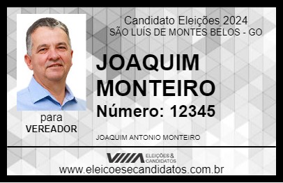 Candidato JOAQUIM MONTEIRO 2024 - SÃO LUÍS DE MONTES BELOS - Eleições