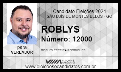 Candidato ROBLYS RODRIGUES 2024 - SÃO LUÍS DE MONTES BELOS - Eleições