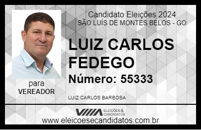 Candidato LUIZ CARLOS FEDEGO 2024 - SÃO LUÍS DE MONTES BELOS - Eleições