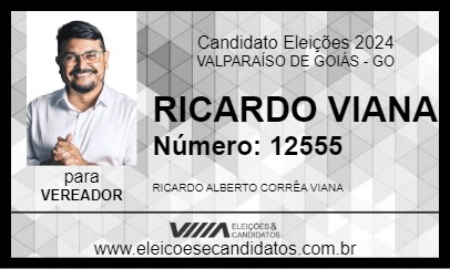 Candidato RICARDO VIANA 2024 - VALPARAÍSO DE GOIÁS - Eleições