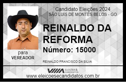 Candidato REINALDO DA REFORMA 2024 - SÃO LUÍS DE MONTES BELOS - Eleições