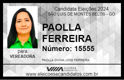 Candidato PAOLLA FERREIRA 2024 - SÃO LUÍS DE MONTES BELOS - Eleições