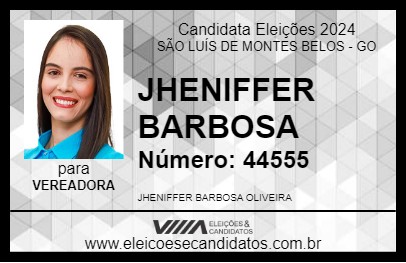 Candidato JHENIFFER BARBOSA 2024 - SÃO LUÍS DE MONTES BELOS - Eleições