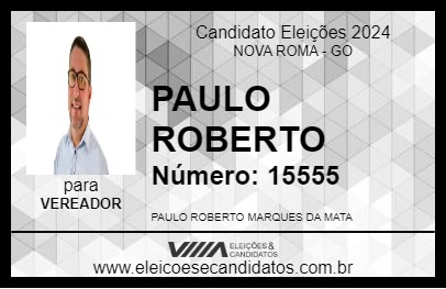 Candidato PAULO ROBERTO 2024 - NOVA ROMA - Eleições