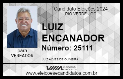 Candidato LUIZ ENCANADOR 2024 - RIO VERDE - Eleições