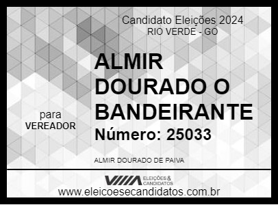 Candidato ALMIR DOURADO O BANDEIRANTE 2024 - RIO VERDE - Eleições