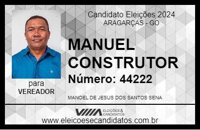 Candidato MANUEL CONSTRUTOR 2024 - ARAGARÇAS - Eleições