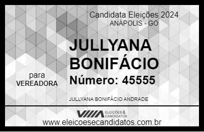 Candidato JULLYANA BONIFÁCIO 2024 - ANÁPOLIS - Eleições