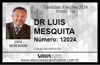 Candidato DR LUIS MESQUITA 2024 - POSSE - Eleições