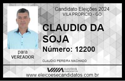 Candidato CLAUDIO DA SOJA 2024 - VILA PROPÍCIO - Eleições