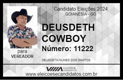 Candidato DEUSDETH COWBOY 2024 - GOIANÉSIA - Eleições