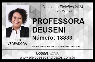 Candidato PROFESSORA DEUSENI  2024 - IACIARA - Eleições