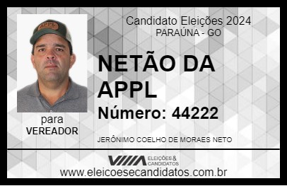 Candidato NETÃO DA APPL 2024 - PARAÚNA - Eleições